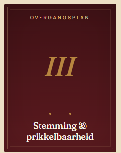 Stemming & prikkelbaarheid — sub-gids III